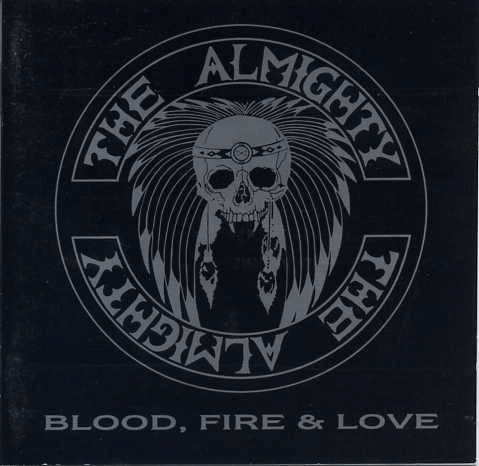 The Almighty : Blood, Fire & Love